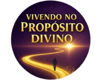 VIVENDO NO PROPÓSITO DIVINO