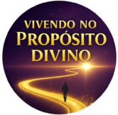 VIVENDO NO PROPÓSITO DIVINO